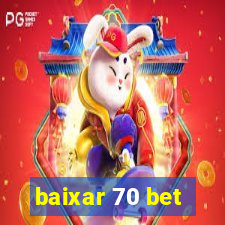 baixar 70 bet